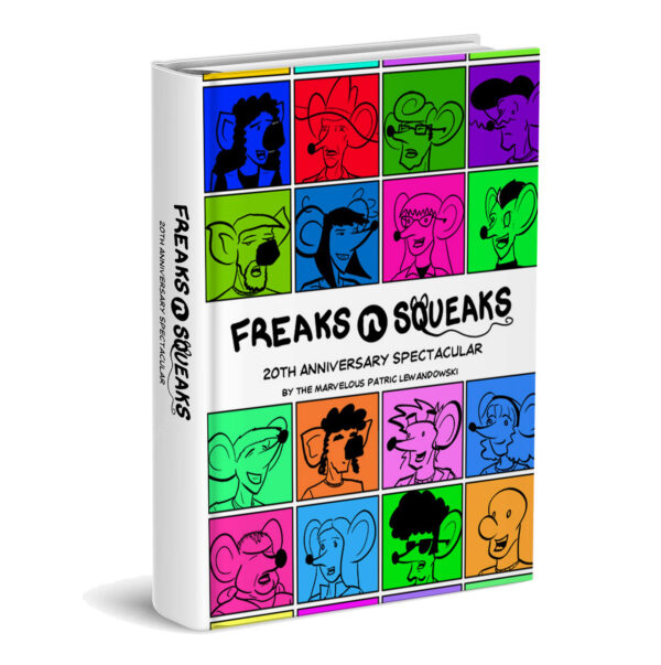Freaks N Squeaks 20th Anniversary Hardcover